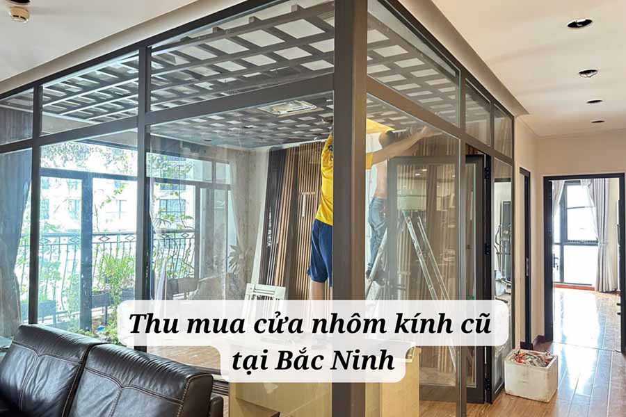 thu mua cửa nhôm kính cũ tại Bắc Ninh